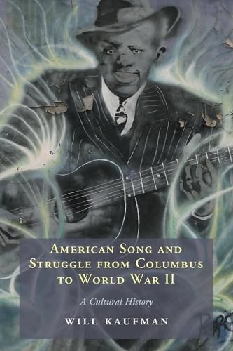 Cover image for American Song and Struggle from Columbus to World War 2