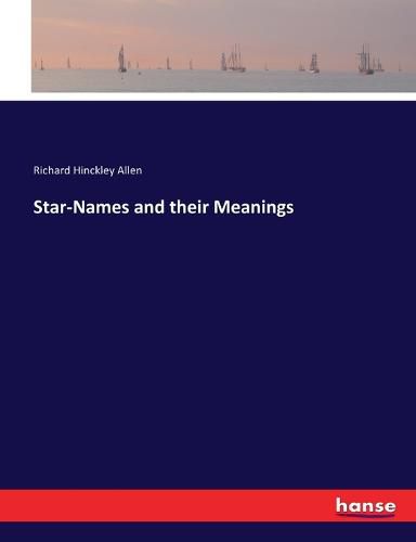 Cover image for Star-Names and their Meanings