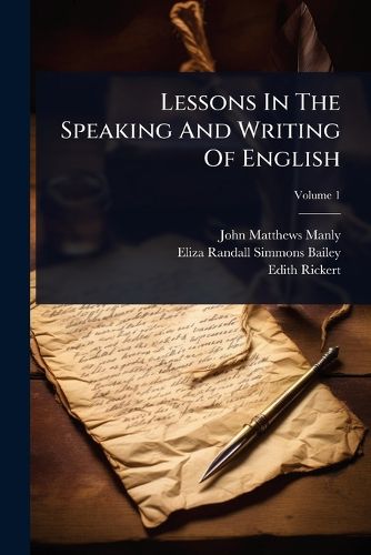 Cover image for Lessons In The Speaking And Writing Of English