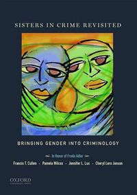 Cover image for Sisters in Crime Revisited: Bringing Gender Into Criminology