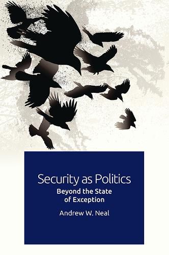 Cover image for Security as Politics: Beyond the State of Exception