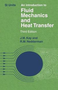 Cover image for An Introduction to Fluid Mechanics and Heat Transfer: With Applications in Chemical and Mechanical Process Engineering