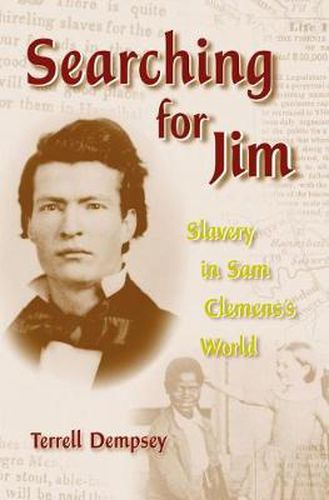 Cover image for Searching for Jim: Slavery in Sam Clemens's World