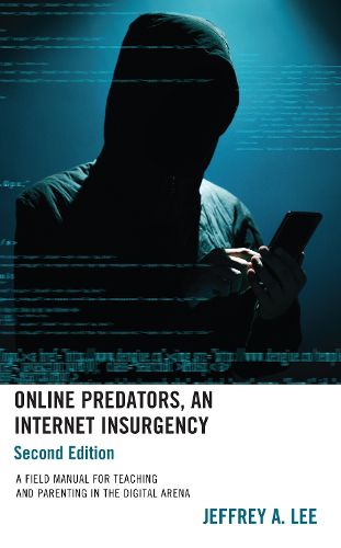 Cover image for Online Predators, An Internet Insurgency