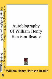 Cover image for Autobiography of William Henry Harrison Beadle