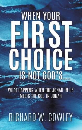 Cover image for When Your First Choice Is Not God's...