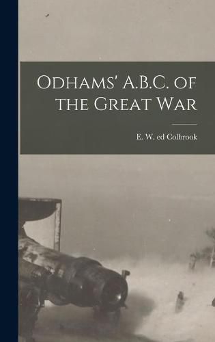 Cover image for Odhams' A.B.C. of the Great War