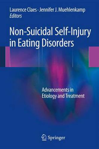 Cover image for Non-Suicidal Self-Injury in Eating Disorders: Advancements in Etiology and Treatment