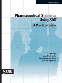 Cover image for Pharmaceutical Statistics Using SAS: A Practical Guide (Hardcover edition)