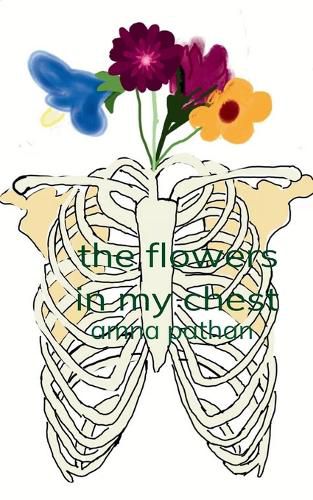 Cover image for The Flowers In My Chest (Edition1st)
