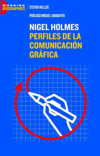 Nigel Holmes: Perfiles De La Comunicacion Grafica