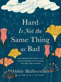 Cover image for Hard Is Not the Same Thing as Bad