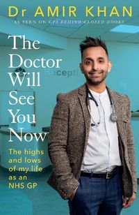 Cover image for The Doctor Will See You Now: The highs and lows of my life as an NHS GP