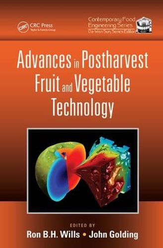 Advances in Postharvest Fruit and Vegetable Technology