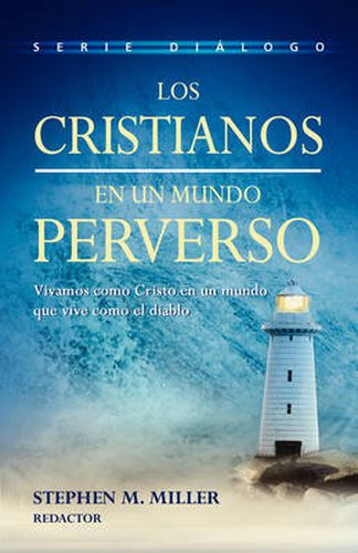 Los cristianos en un mundo perverso