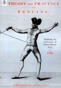 Cover image for Theory and Practice of Fencing (1780)