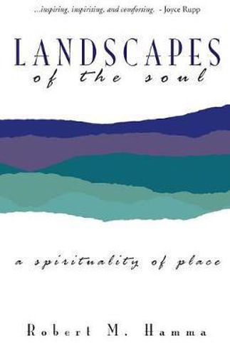 Landscapes of the Soul: A Spirituality of Place