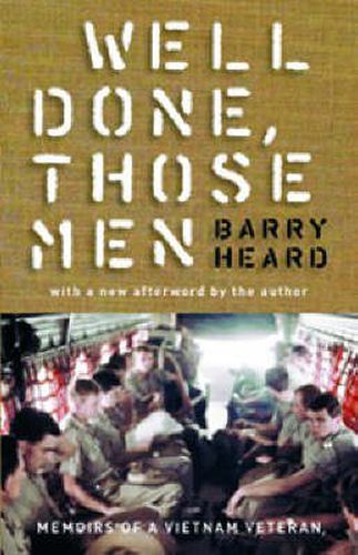 Cover image for Well Done, Those Men: Memoirs of a Vietnam Veteran