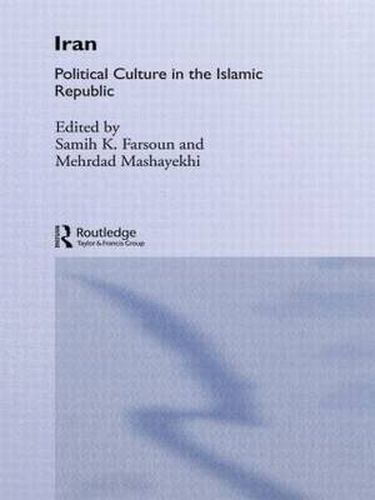 Cover image for Iran: Political Culture in the Islamic Republic