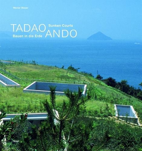 Tadao Ando: Sunken Courts