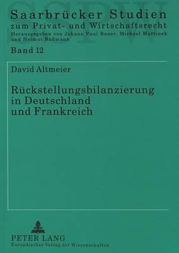 Cover image for Rueckstellungsbilanzierung in Deutschland Und Frankreich: Eine Vergleichende Untersuchung Der Franzoesischen Rueckstellungsbilanzierung Aus Der Perspektive Des Deutschen Bilanzrechts