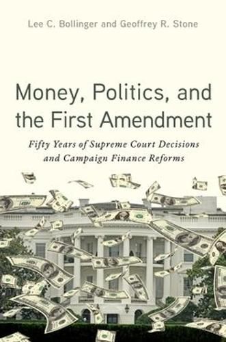 Cover image for Money, Politics, and the First Amendment