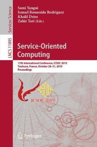 Cover image for Service-Oriented Computing: 17th International Conference, ICSOC 2019, Toulouse, France, October 28-31, 2019, Proceedings