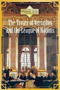 Cover image for The Treaty of Versailles and the League of Nations