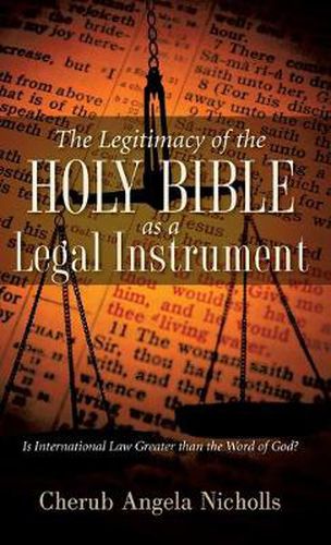 The Legitimacy of the Holy Bible as a Legal Instrument