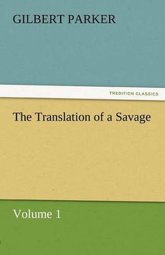 Cover image for The Translation of a Savage, Volume 1