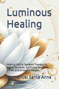Cover image for Luminous Healing