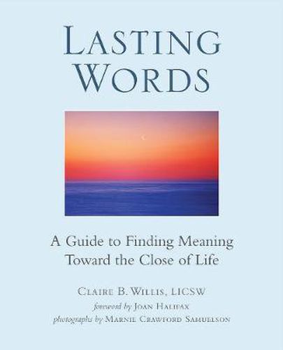 Cover image for Lasting Words: A Guide to Finding Meaning Toward the Close of Life