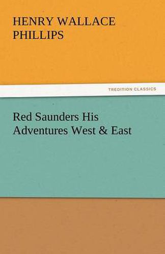 Cover image for Red Saunders His Adventures West & East