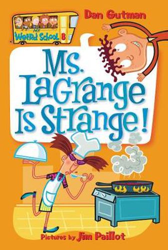 My Weird School #8: Ms. LaGrange Is Strange!