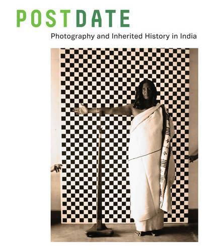 Postdate: Photography and Inherited History in India