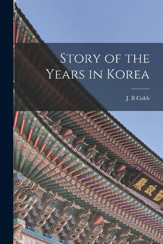 Cover image for Story of the Years in Korea