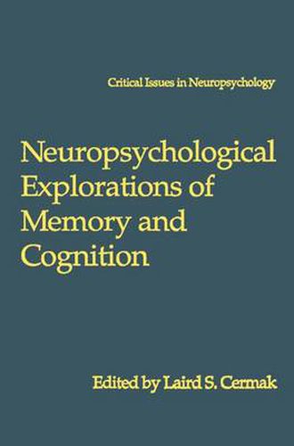 Cover image for Neuropsychological Explorations of Memory and Cognition: Essay in Honor of Nelson Butters