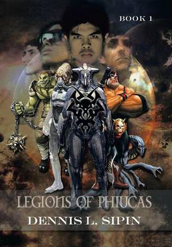 Cover image for Legions of Phiucas: Book 1