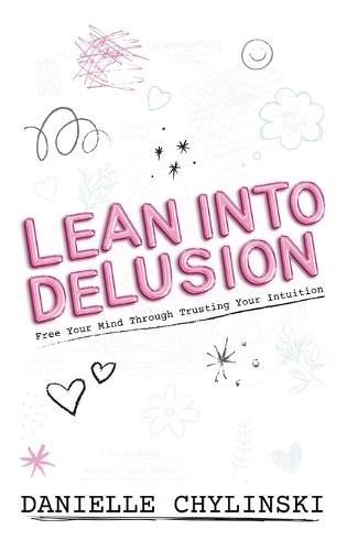 Cover image for Lean Into Delusion