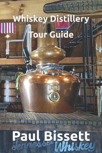 Cover image for Whiskey Distillery Tour Guide