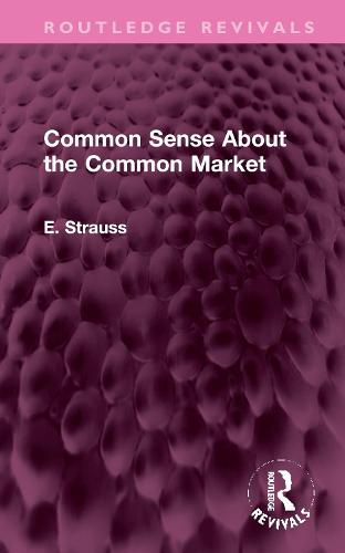 Common Sense About the Common Market: Germany and Britain in Post-War Europe