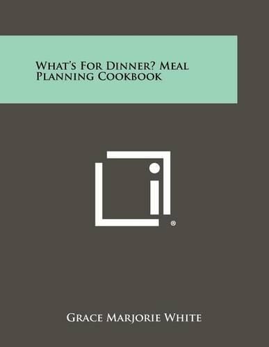 Cover image for What's for Dinner? Meal Planning Cookbook