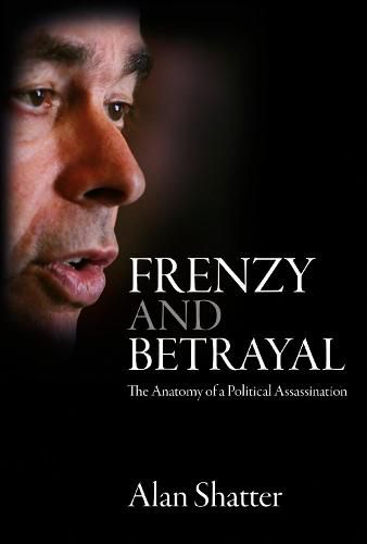 Cover image for Frenzy and Betrayal: The Anatomy of a Political Assassination