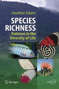 Cover image for Species Richness: Patterns in the Diversity of Life