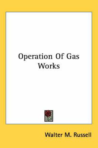 Cover image for Operation of Gas Works