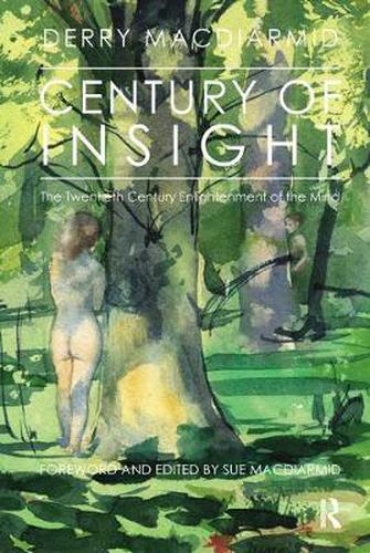 Cover image for Century of Insight: The Twentieth Century Enlightenment of the Mind