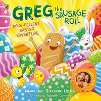 Cover image for Greg the Sausage Roll: Egg-cellent Easter Adventure