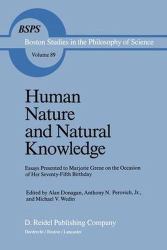 Cover image for Human Nature and Natural Knowledge: Essays Presented to Marjorie Grene on the Occasion of Her Seventy-Fifth Birthday