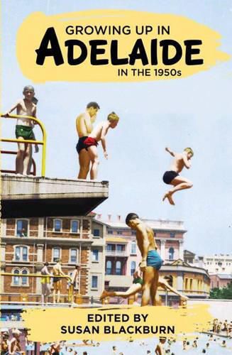 Cover image for Growing up in Adelaide in the 1950's