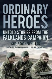 Cover image for Ordinary Heroes: Untold Stories from the Falklands Campaign